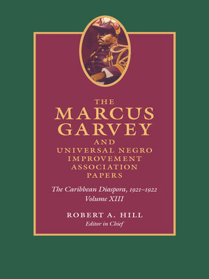 cover image of The Marcus Garvey and Universal Negro Improvement Association Papers, Volume XIII